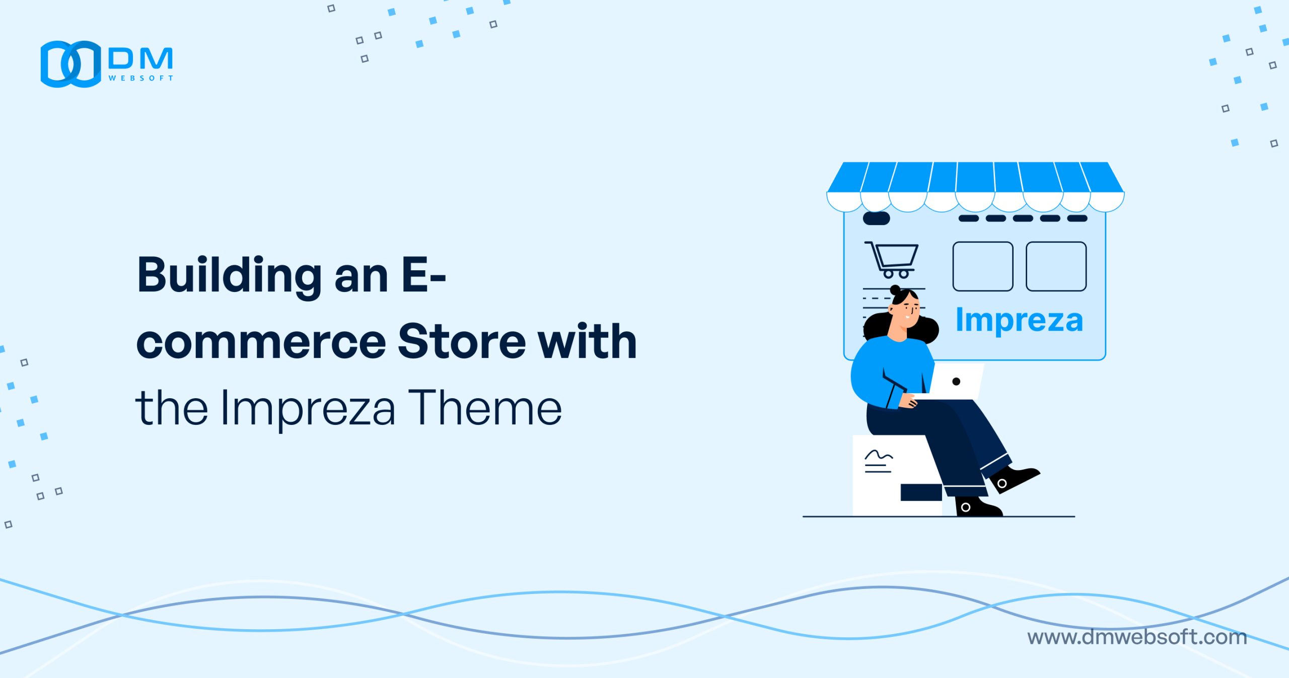 Building-an-E-commerce-Store-with-the-Impreza-Theme-DM-WebSoft
