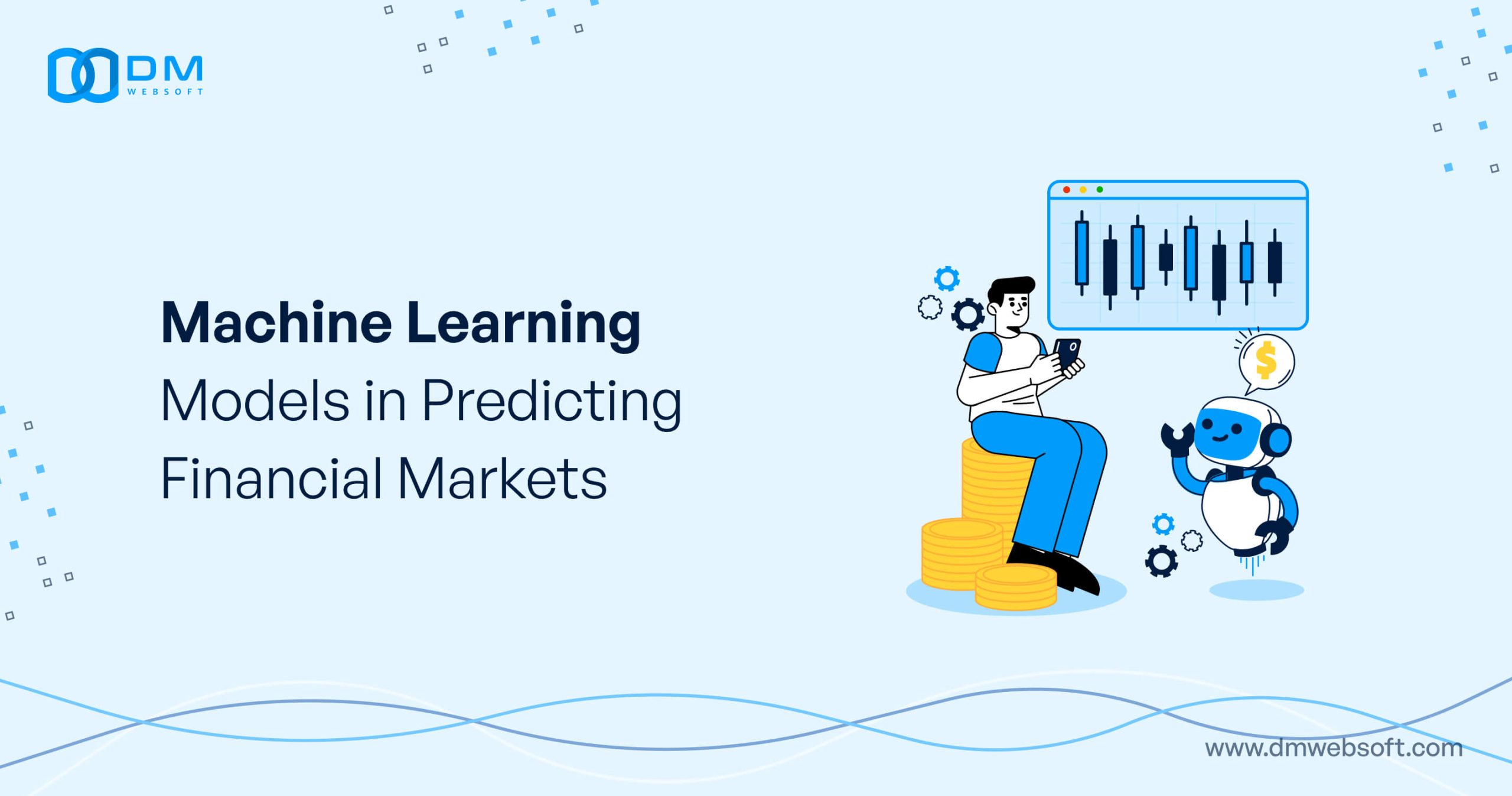 Machine-Learning-Models-in-Predicting-Financial-Markets-FinTech-DM-WebSoft