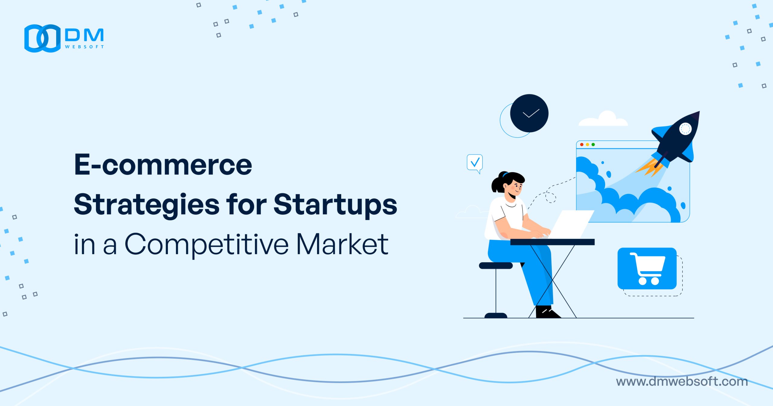 E-commerce-Strategies-for-Startups-in-a-Competitive-Market-DM-WebSoft