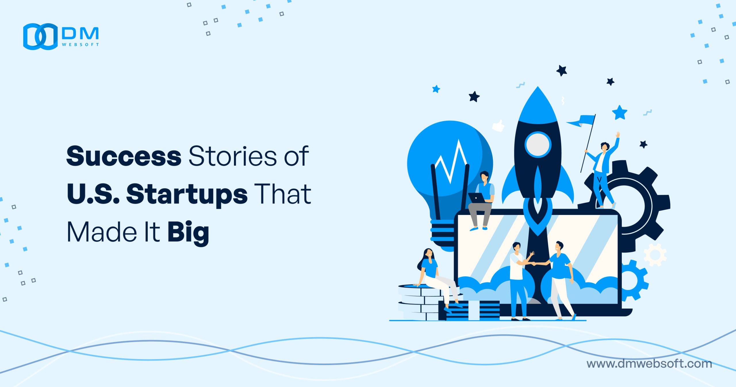 Success-Stories-of-U.S.-Startups-That-Made-It-Big-DM-WebSoft-LLP