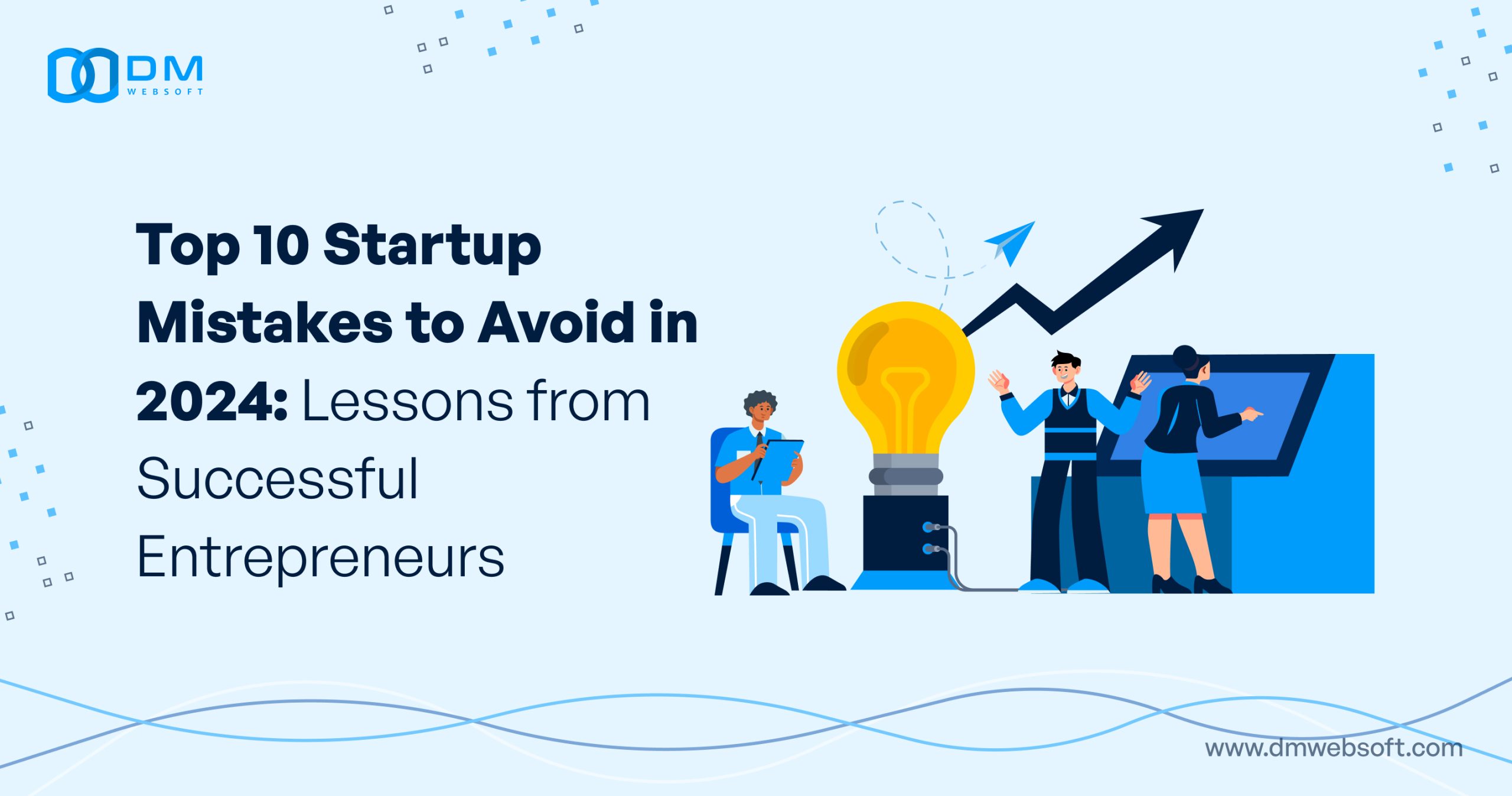 Top-10-Startup-Mistakes-to-Avoid-in-2024-Lessons-from-Successful-Entrepreneurs-DM-WebSoft-LLP