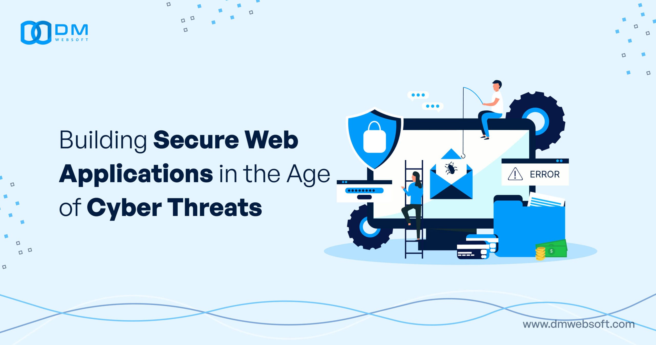 Building-Secure-Web-Applications-in-the-Age-of-Cyber-Threats-DM-WebSoft-LLP