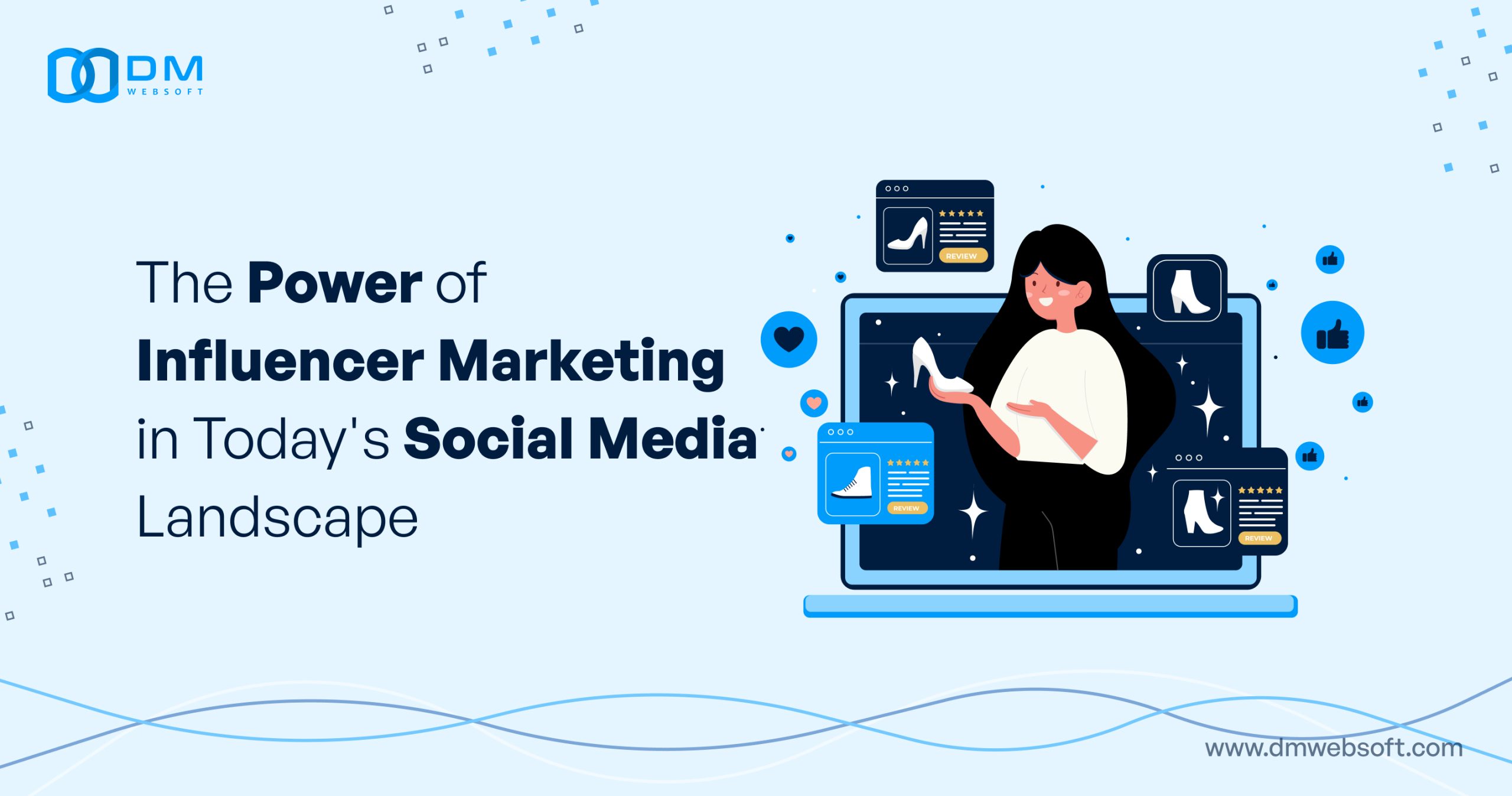 The-Power-of-Influencer-Marketing-in-Today's-Social-Media-Landscape-DM-WebSoft-LLP