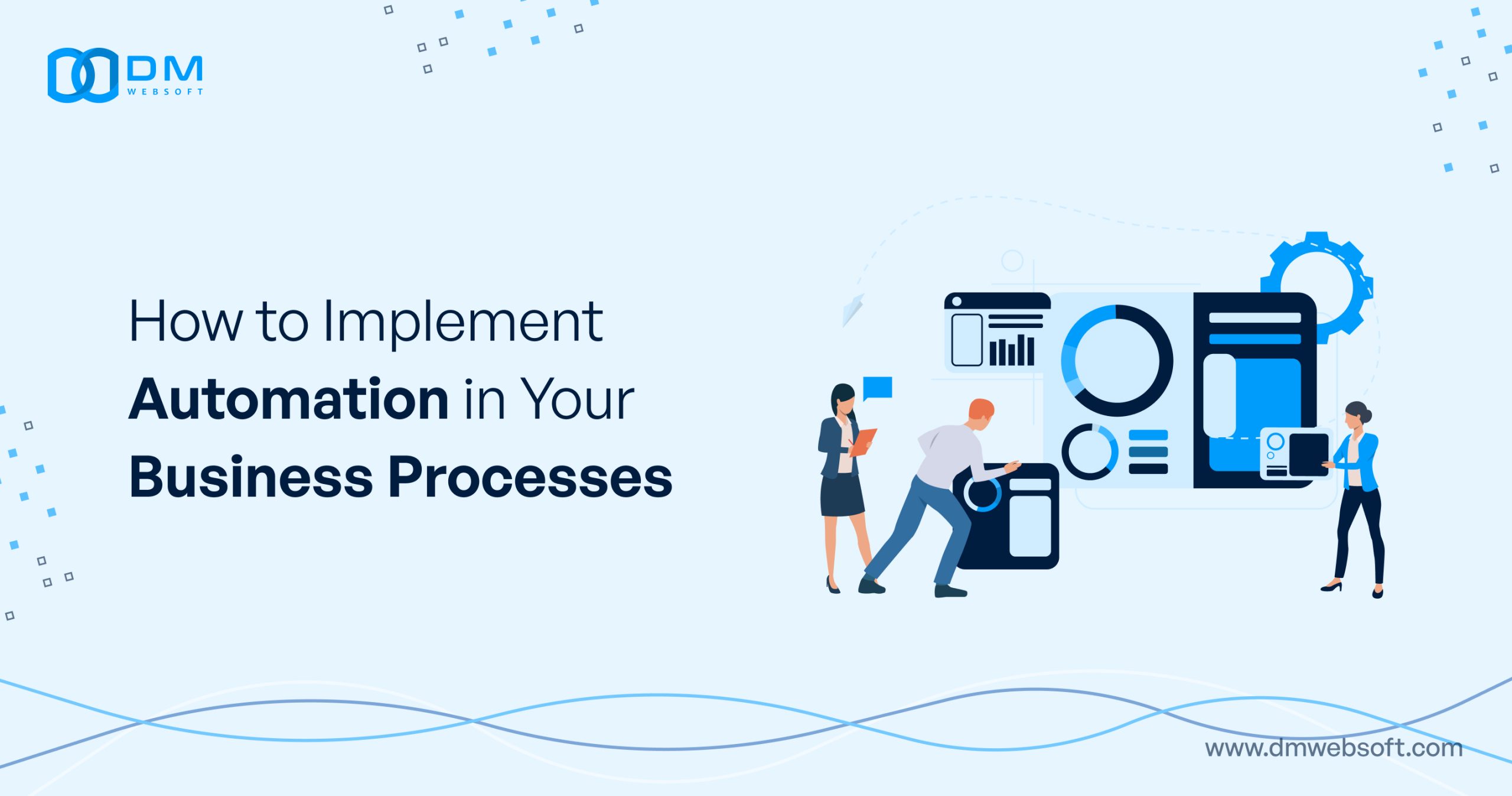 How-to-Implement-Automation-in-Your-Business-Processes-DM-WebSoft-LLP