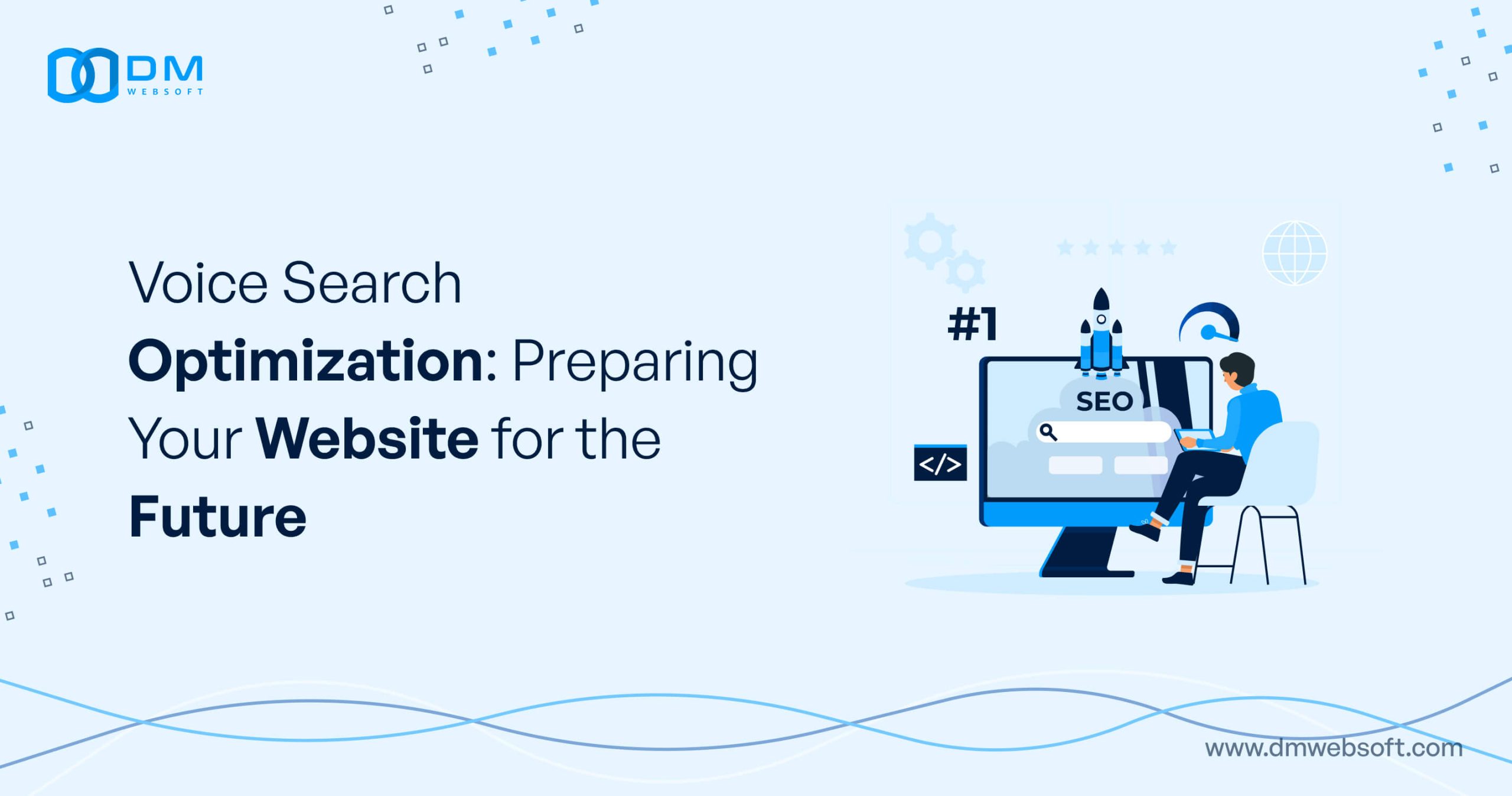 Voice-Search-Optimization-Preparing-Your-Website-for-the-Future-DM-WebSoft-LLP