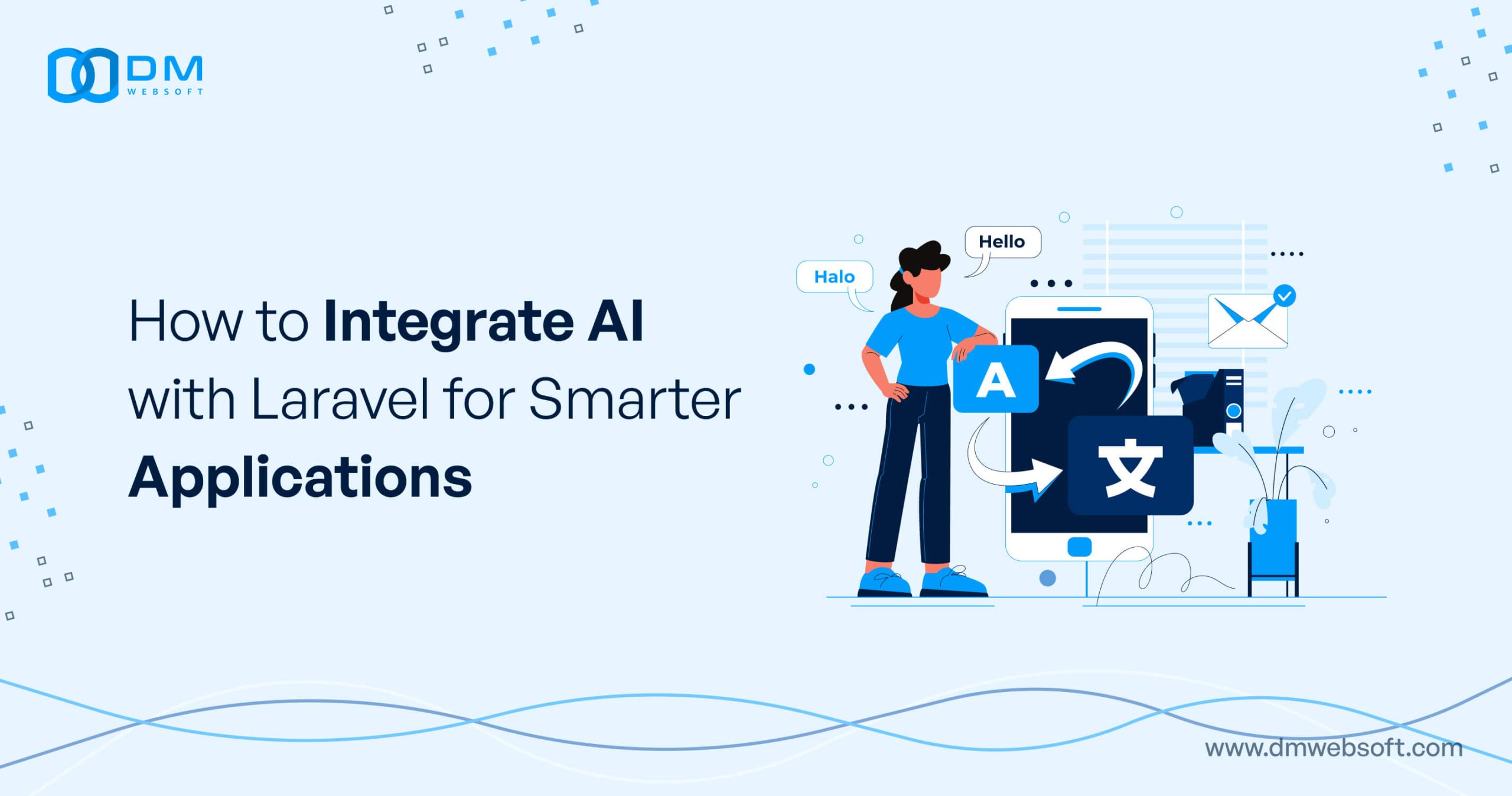 How-to-Integrate-AI-with-Laravel-for-Smarter-Applications-DM-WebSoft-LLP