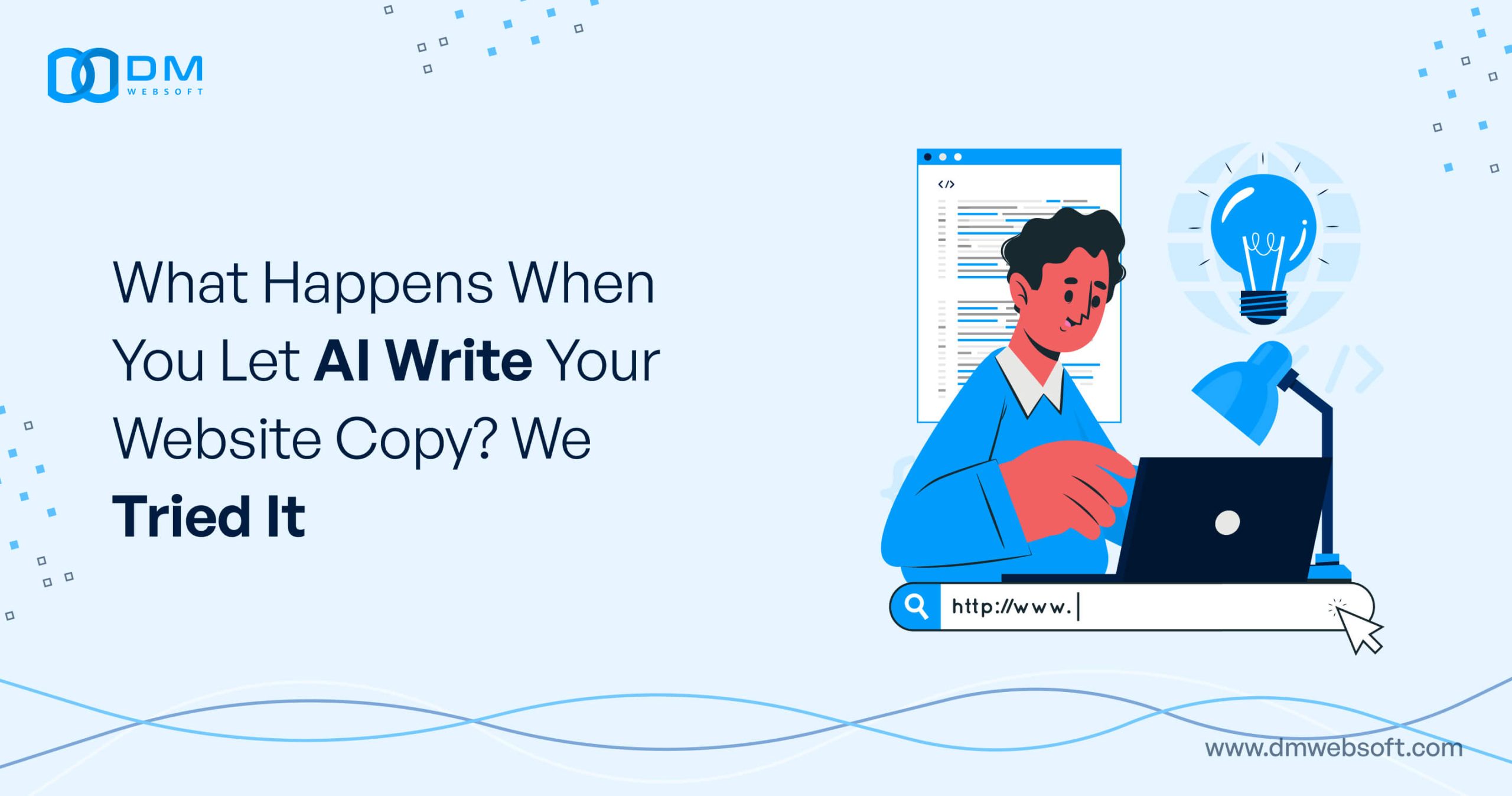 What-Happens-When-You-Let-AI-Write-Your-Website-Copy-We-Tried-It-DM-WebSoft-LLP