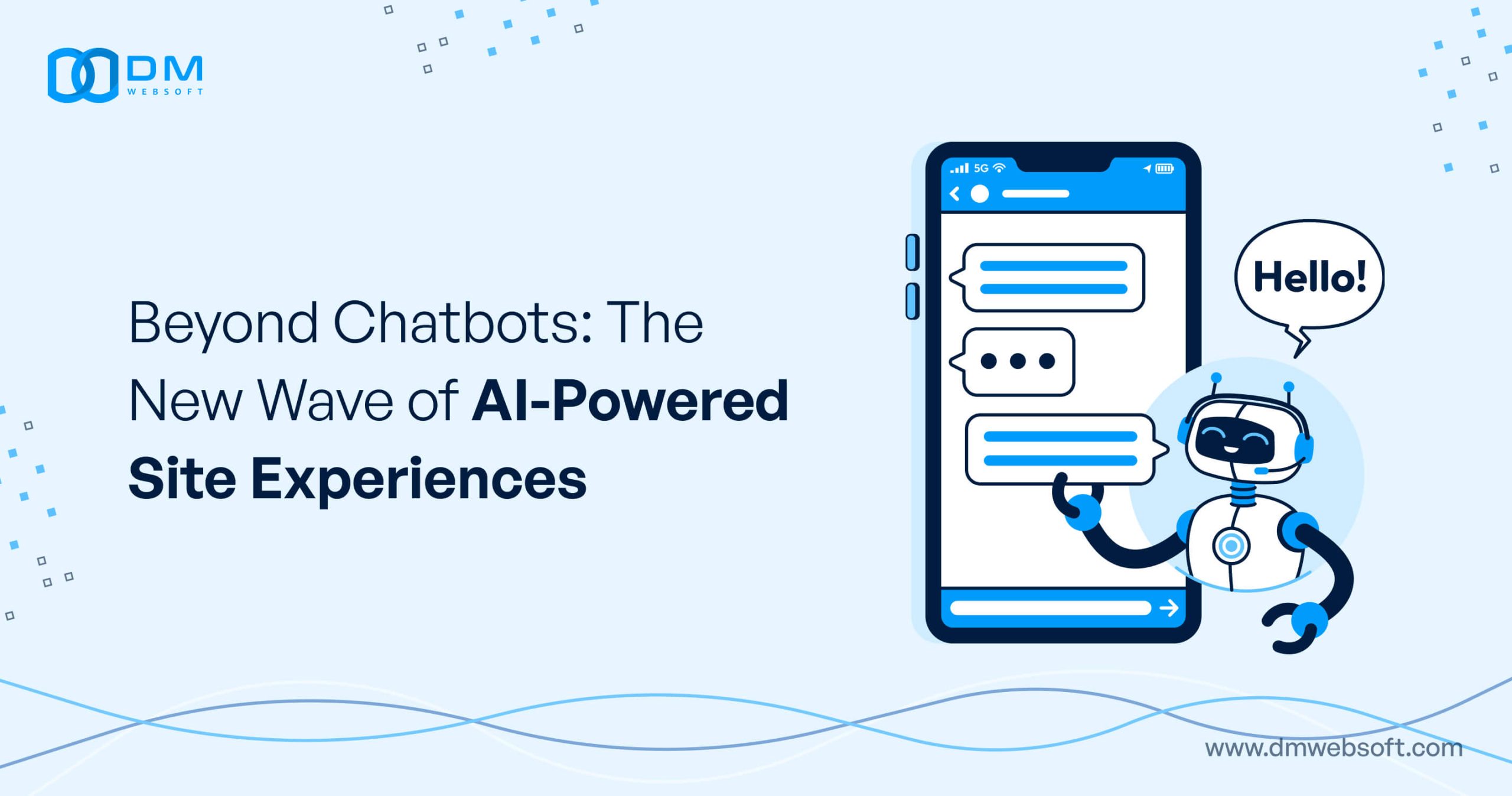 Beyond-Chatbots-The-New-Wave-of-AI-Powered-Site-Experiences-DM-WebSoft-LLP